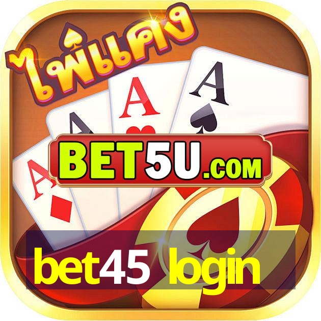 bet45 login