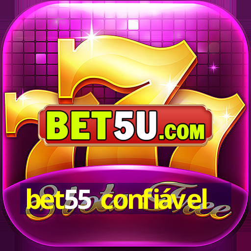 bet55 confiável