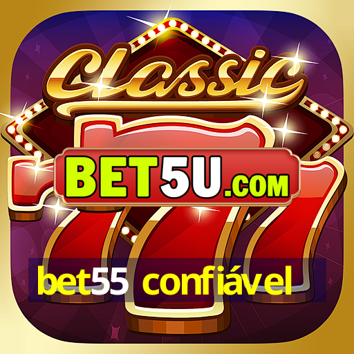 bet55 confiável