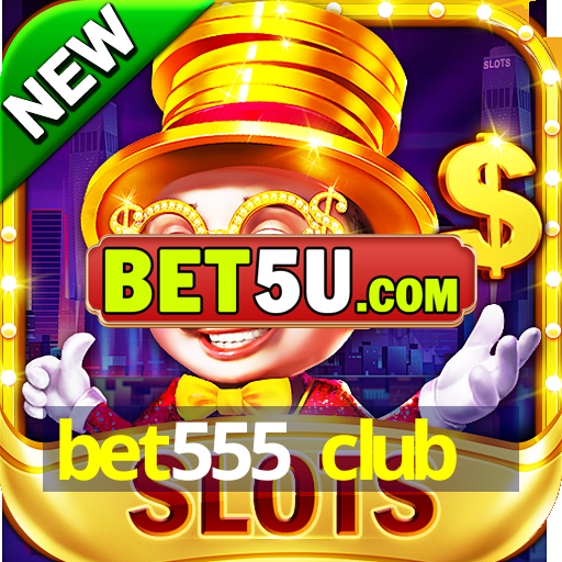 bet555 club