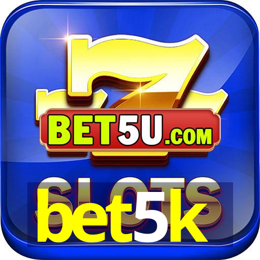 bet5k