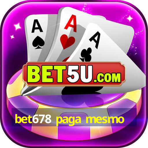 bet678 paga mesmo