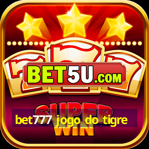 bet777 jogo do tigre