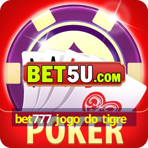 bet777 jogo do tigre