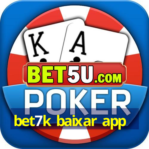 bet7k baixar app