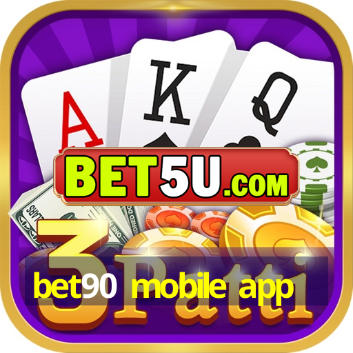 bet90 mobile app