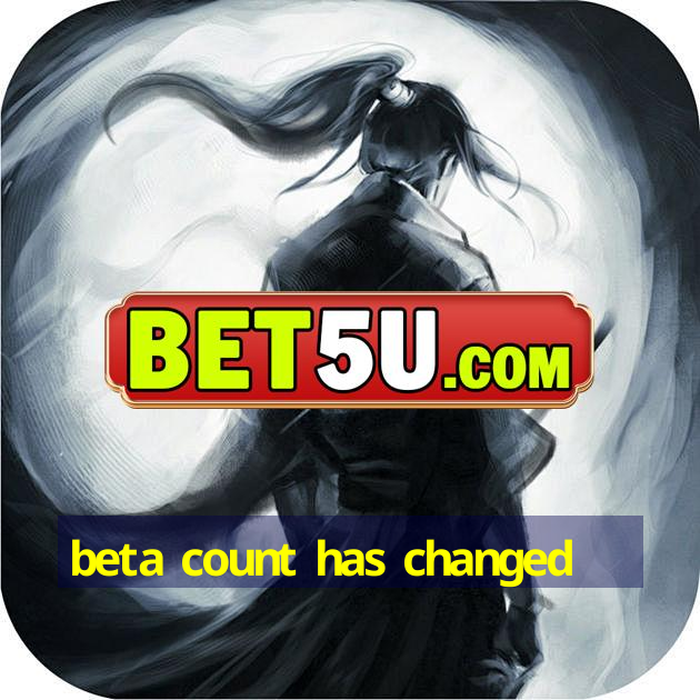 beta count has changed