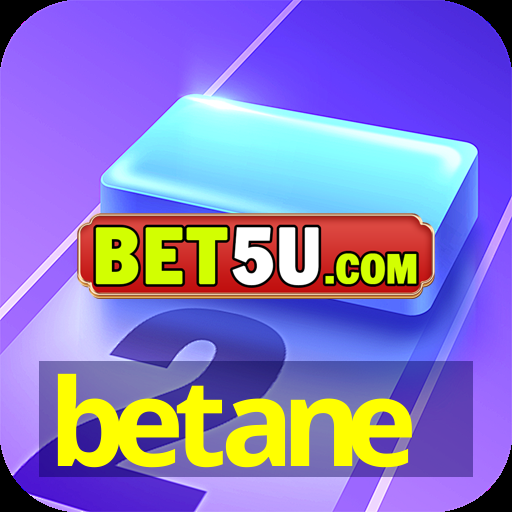 betane