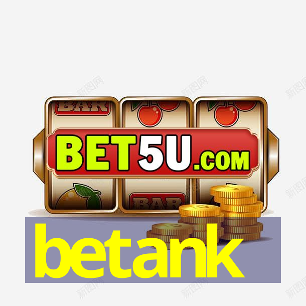 betank