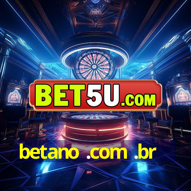 betano .com .br