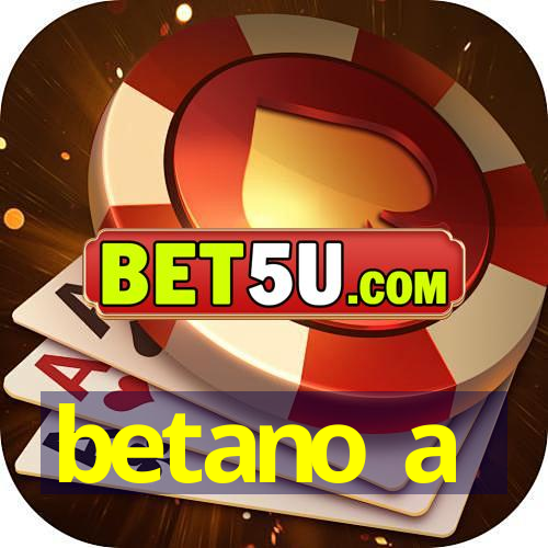 betano a