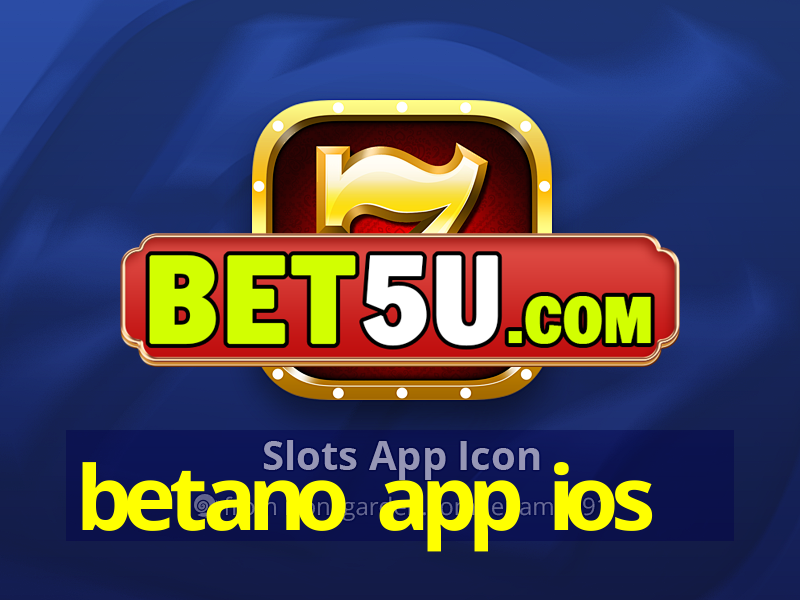 betano app ios