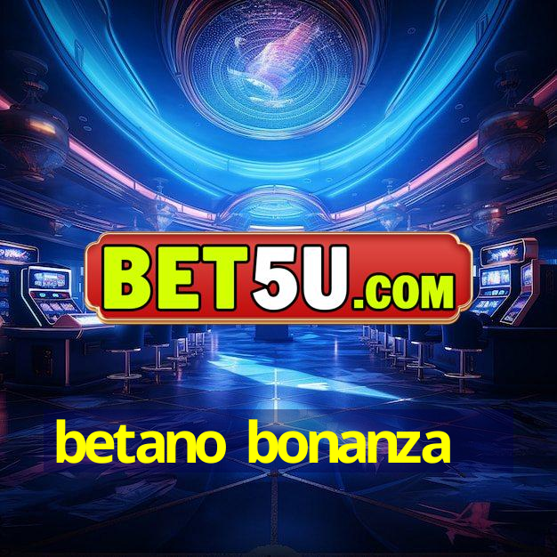 betano bonanza