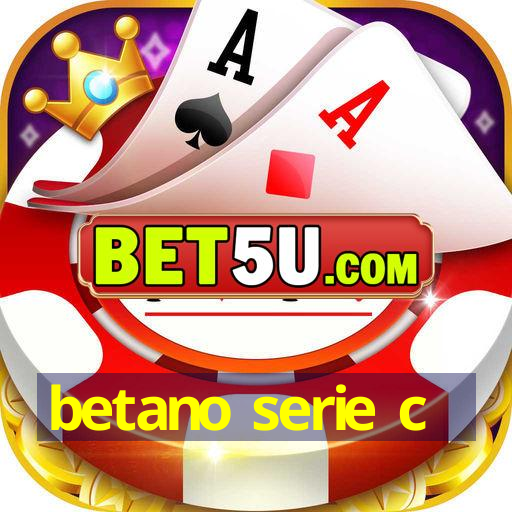 betano serie c