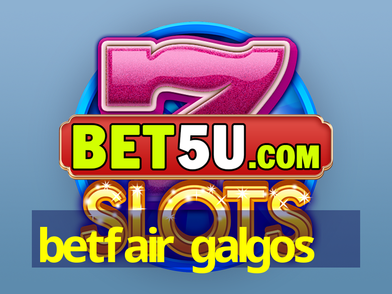 betfair galgos