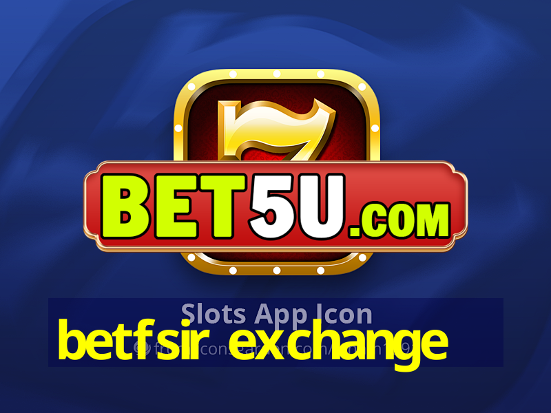 betfsir exchange