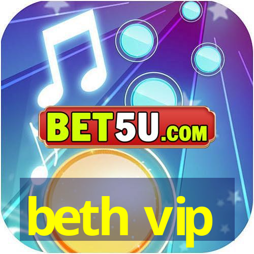 beth vip