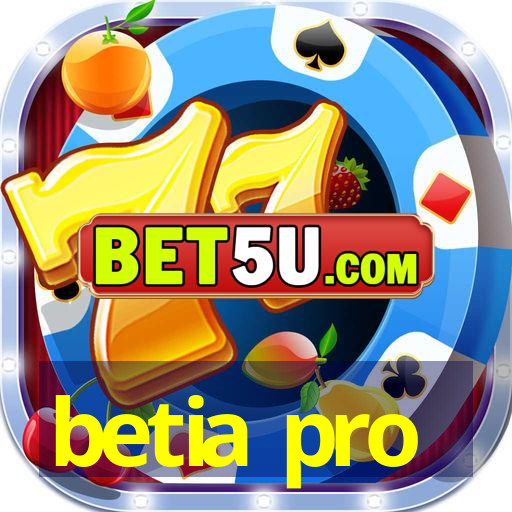 betia pro