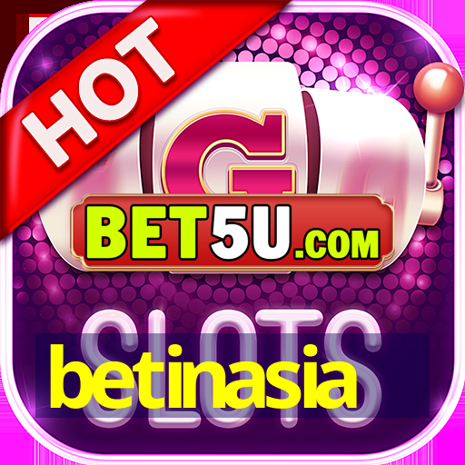 betinasia