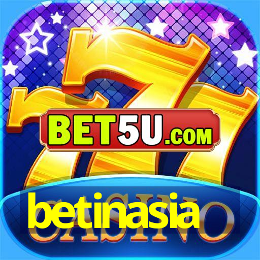 betinasia