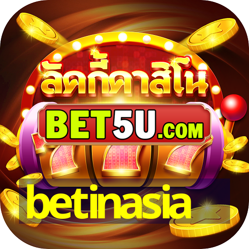 betinasia