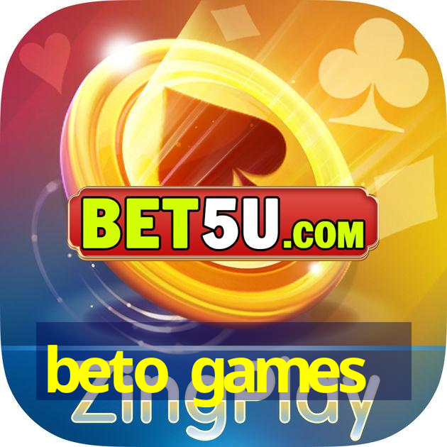 beto games