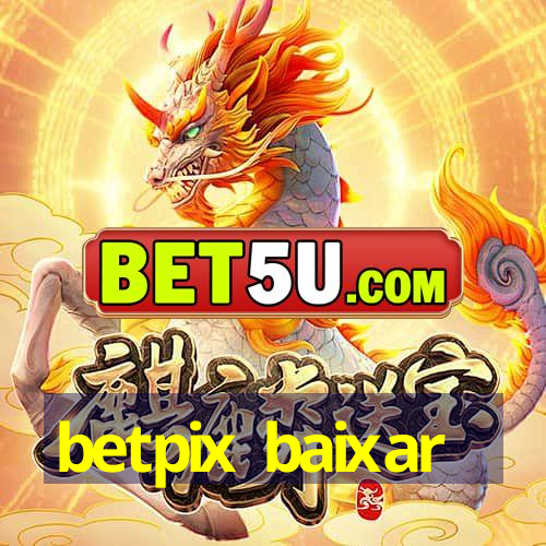 betpix baixar