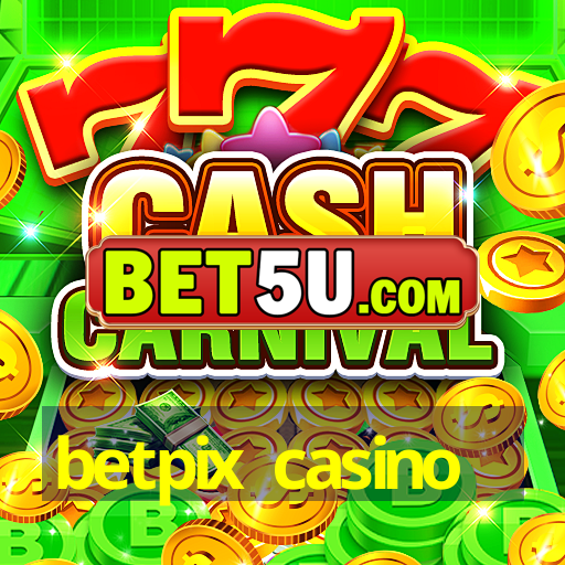 betpix casino