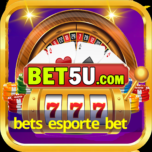 bets esporte bet