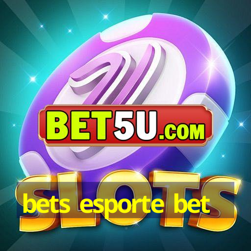 bets esporte bet