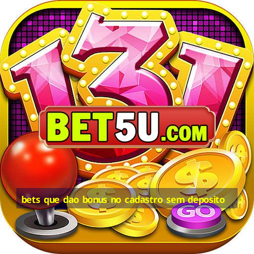 bets que dao bonus no cadastro sem deposito