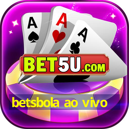 betsbola ao vivo