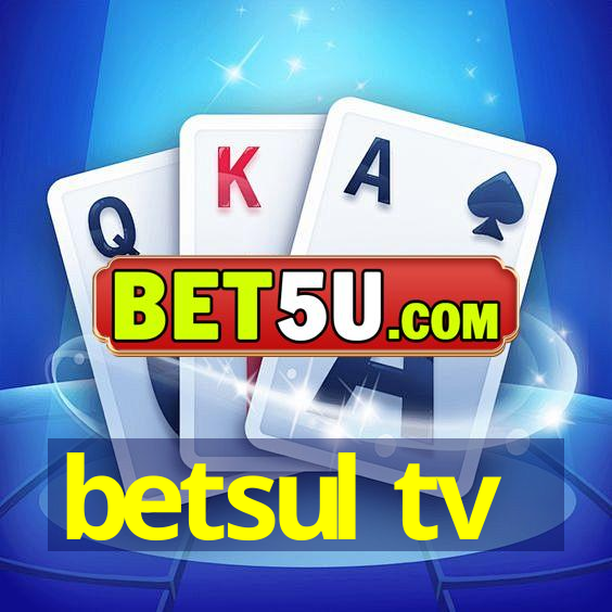 betsul tv