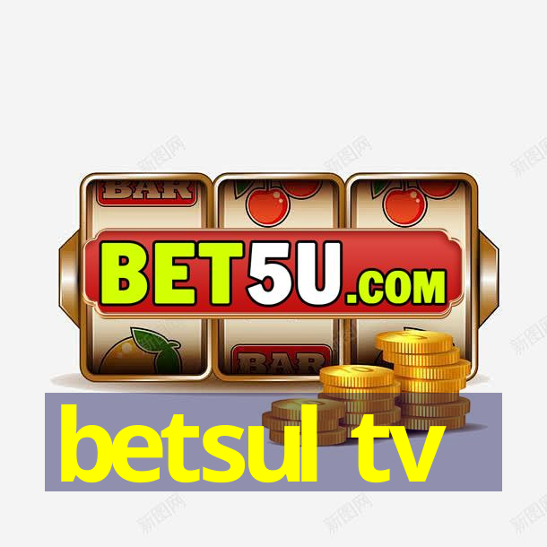 betsul tv