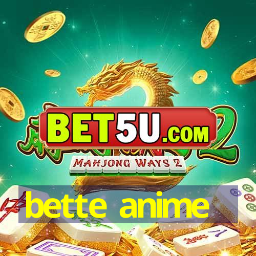 bette anime