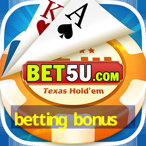 betting bonus