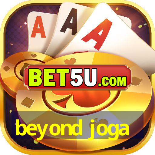 beyond joga