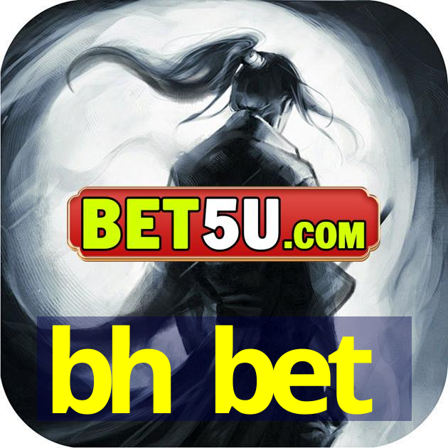 bh bet