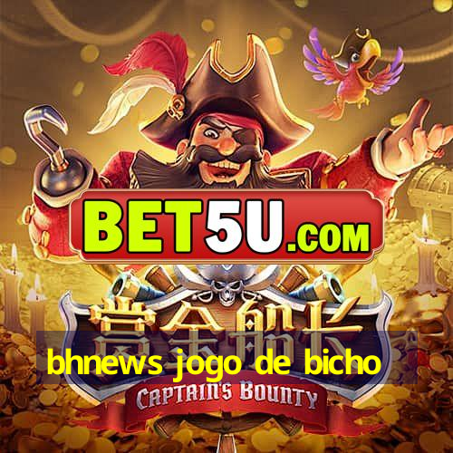 bhnews jogo de bicho