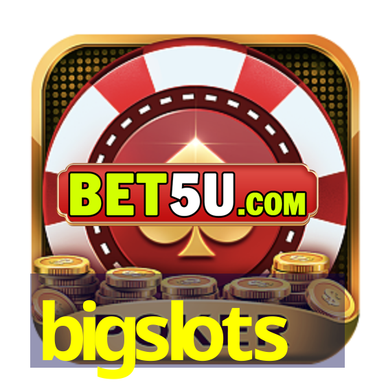 bigslots