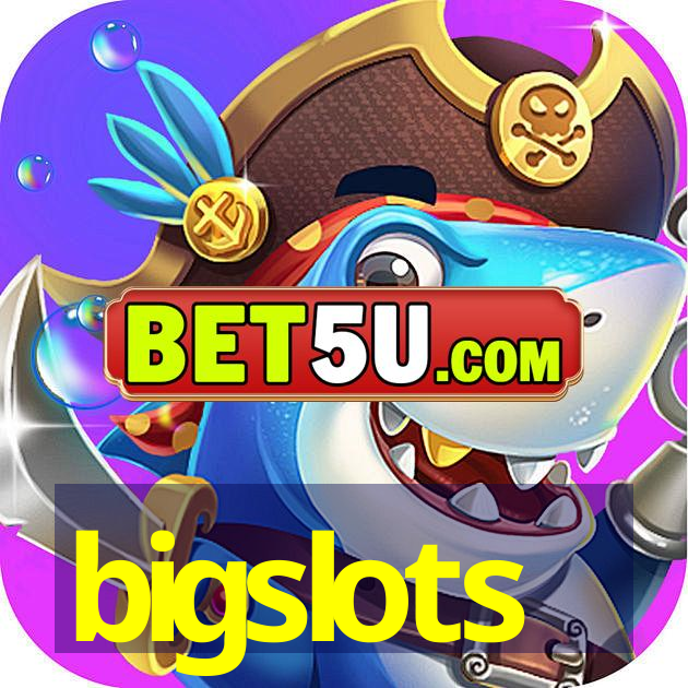 bigslots