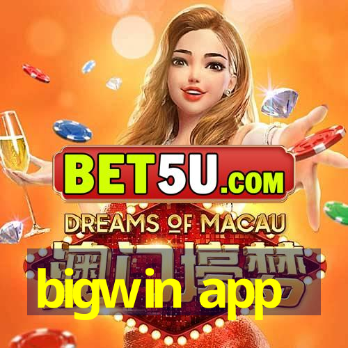 bigwin app