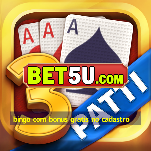 bingo com bonus gratis no cadastro