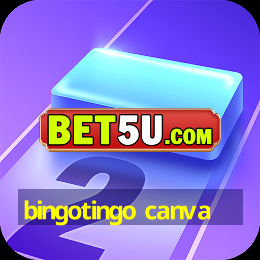 bingotingo canva