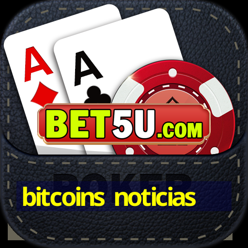 bitcoins noticias