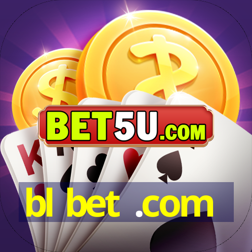 bl bet .com