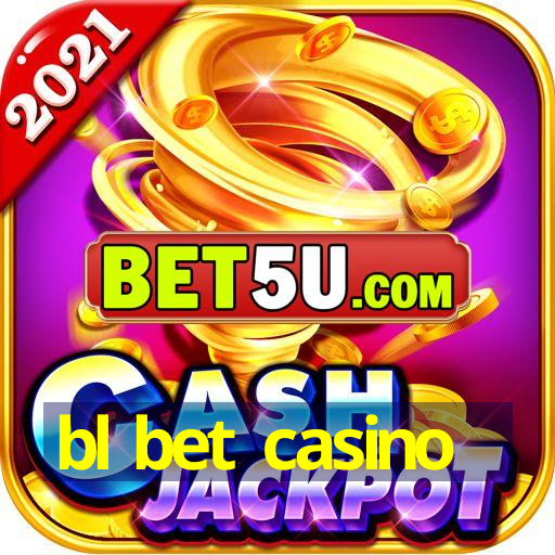 bl bet casino