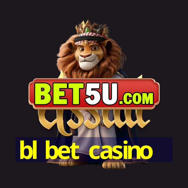 bl bet casino