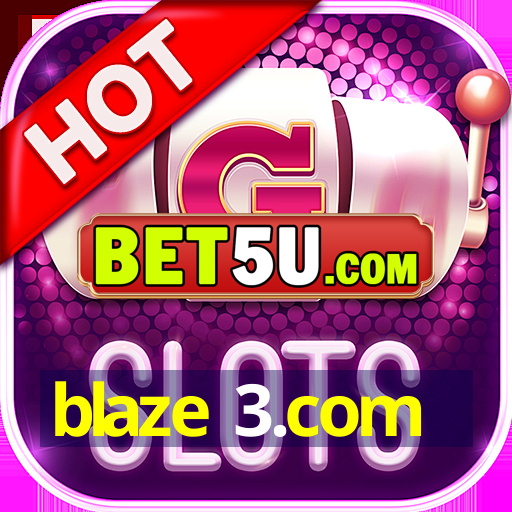 blaze 3.com