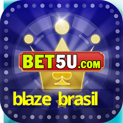 blaze brasil